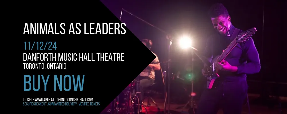 Animals As Leaders at Danforth Music Hall Theatre