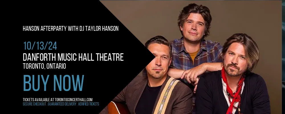 Hanson Afterparty With DJ Taylor Hanson at Danforth Music Hall Theatre