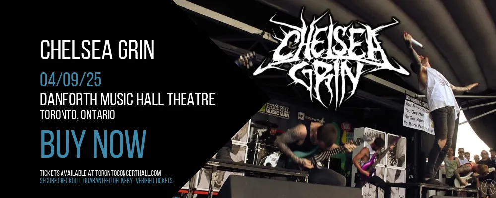 Chelsea Grin at Danforth Music Hall Theatre