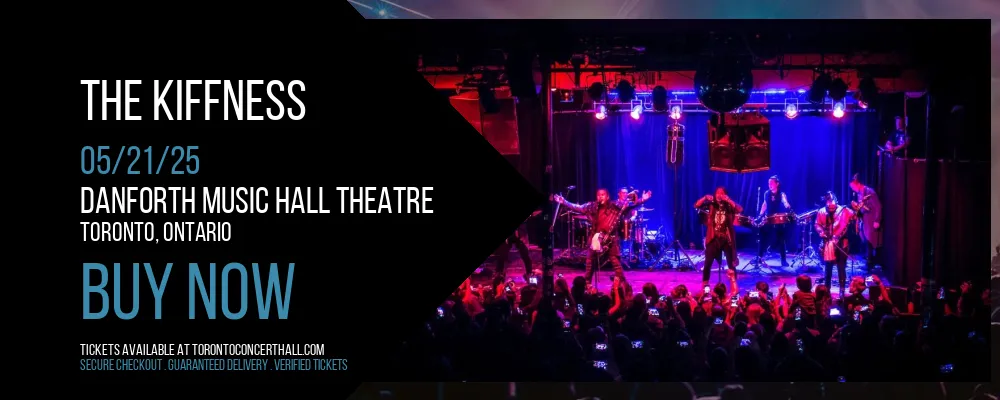 The Kiffness at Danforth Music Hall Theatre