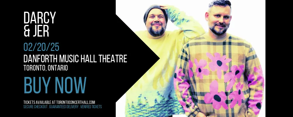 Darcy & Jer at Danforth Music Hall Theatre