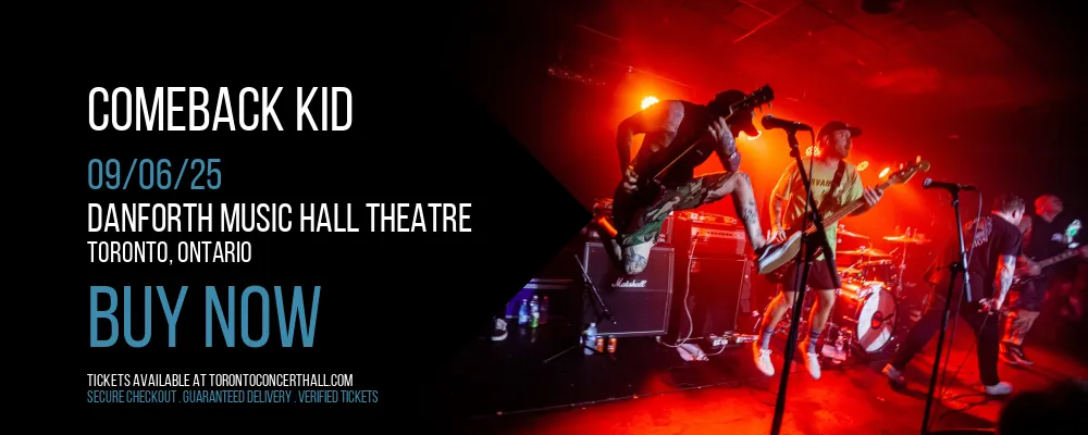 Comeback Kid at Danforth Music Hall Theatre
