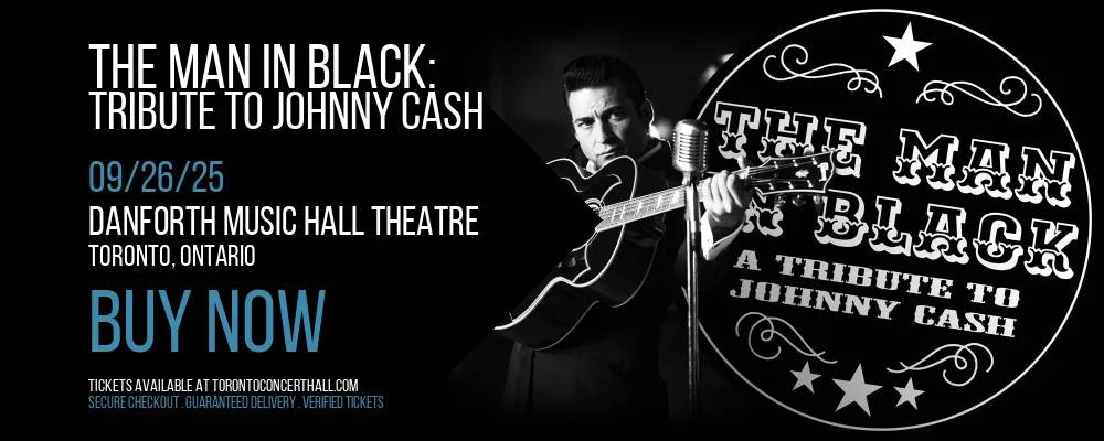 The Man In Black at Danforth Music Hall Theatre