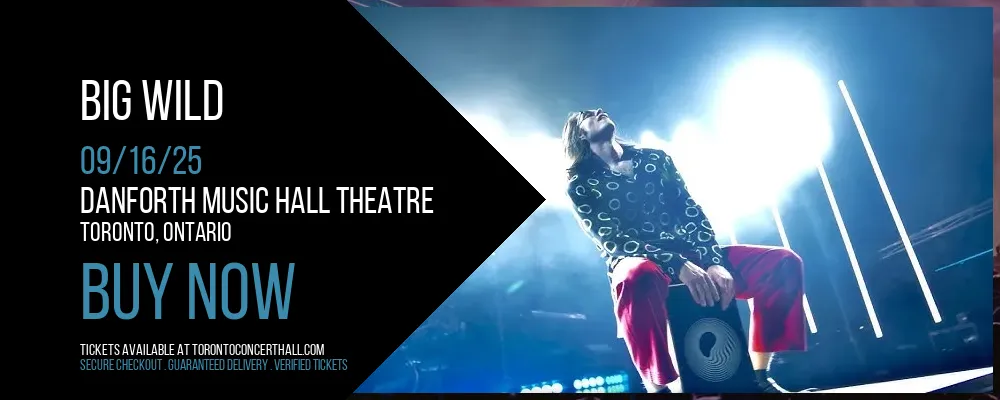 Big Wild at Danforth Music Hall Theatre