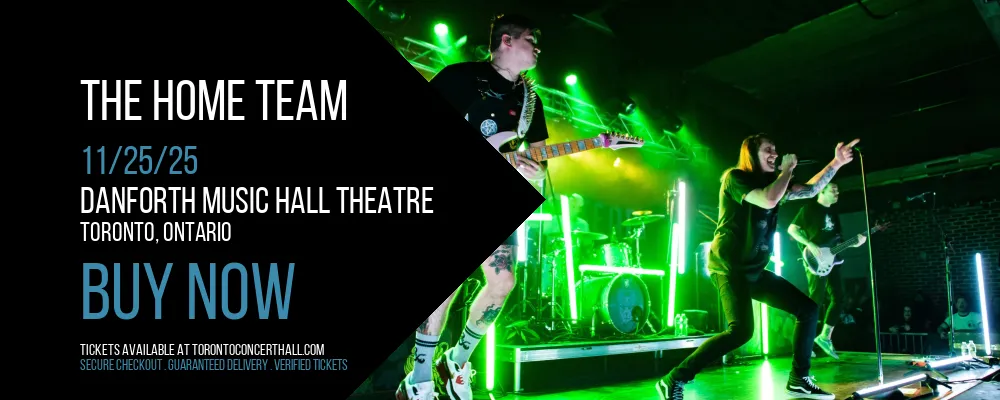 The Home Team at Danforth Music Hall Theatre