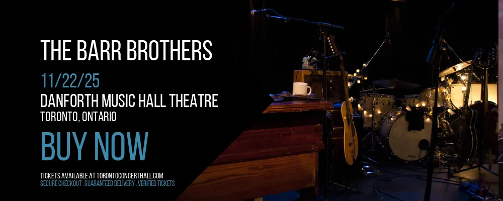 The Barr Brothers at Danforth Music Hall Theatre