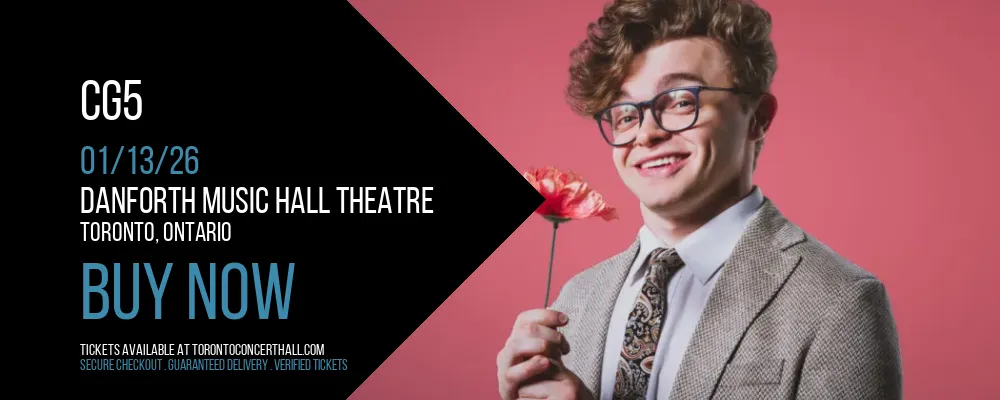 CG5 at Danforth Music Hall Theatre