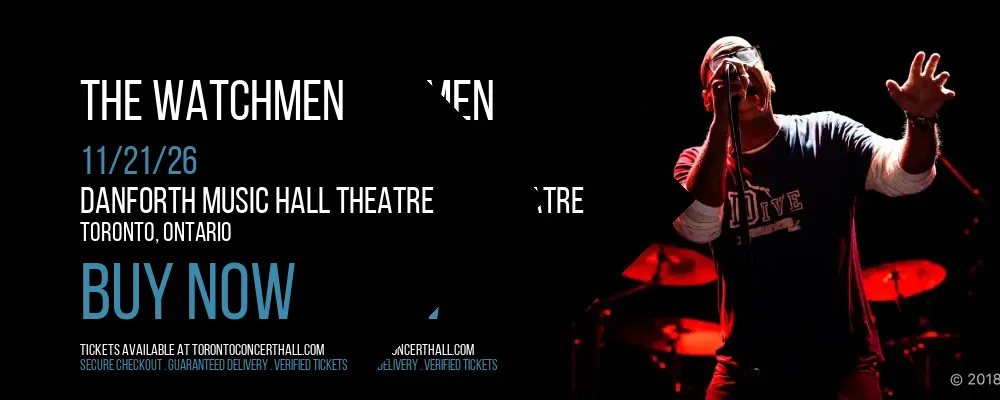 The Watchmen at Danforth Music Hall Theatre