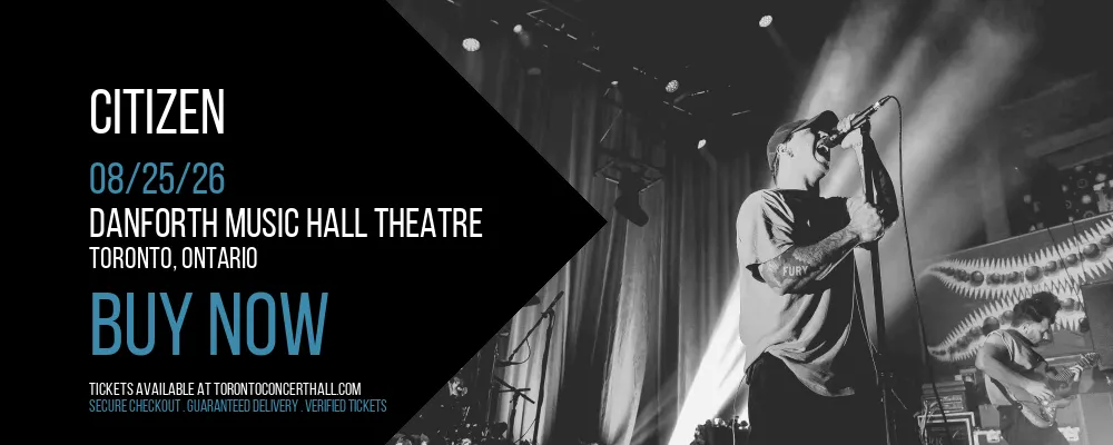 Citizen at Danforth Music Hall Theatre
