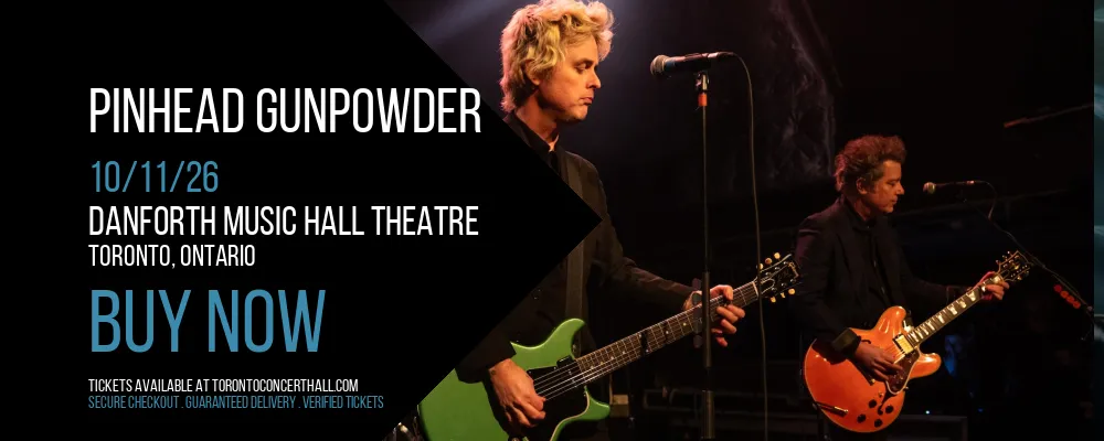 Pinhead Gunpowder at Danforth Music Hall Theatre
