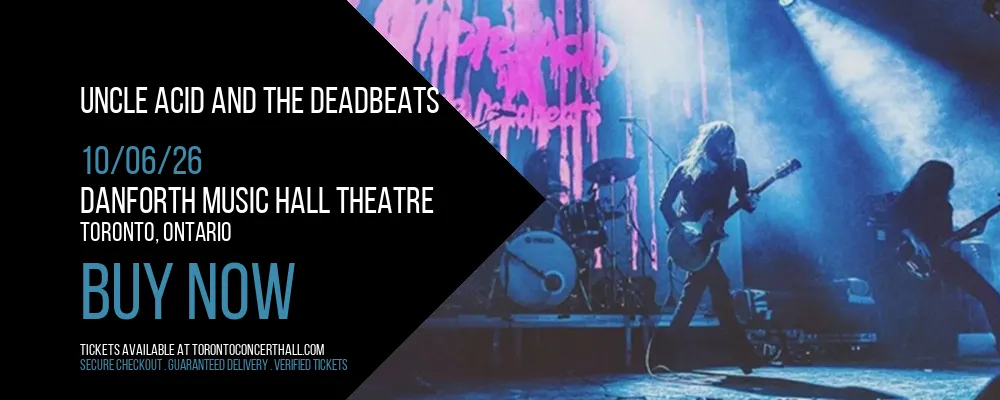 Uncle Acid and The Deadbeats at Danforth Music Hall Theatre